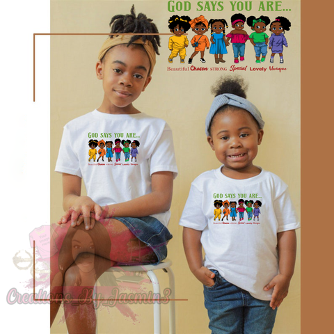 God Says You Are... God Related Tshirts For Kids (Girls)