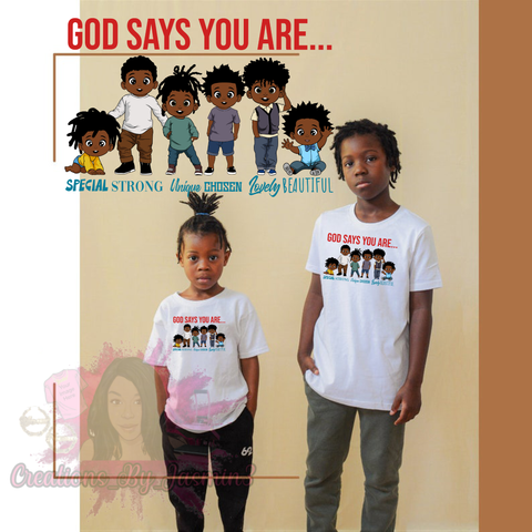 God Says You Are... God Related Tshirts For Kids (BOYS)